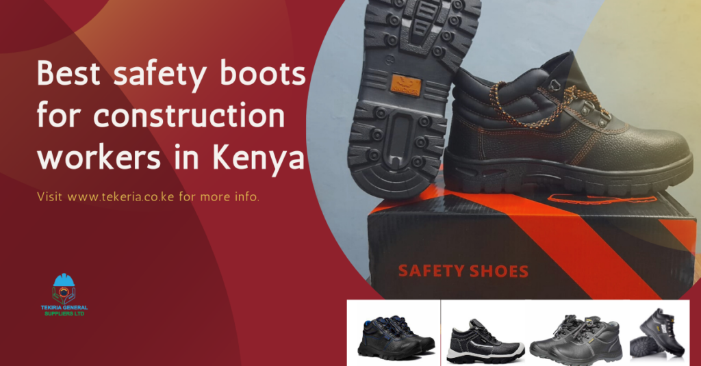 best safety boots for construction workers in Kenya